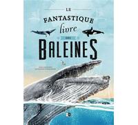Le fantastique livre des baleines - Collectif - P'tit Loup - cartonné - Document jeunesse