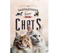 Le fantastique livre des chats - Collectif - P'tit Loup - cartonné - Document jeunesse