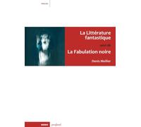 Le Fantastique: Suivi de La Fabulation noire