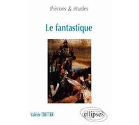 Le fantastique - Valérie Tritter - Ellipses - broché - Etude