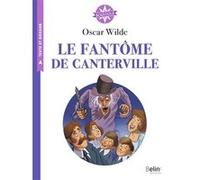 Le Fantôme de Canterville Isabelle Antonini (Collection dirigée par), Oscar Wilde (Auteur), Gérald Guerlais (Illustration), Albert Savine (Traduction), Isabelle Chavigny (Auteur), Justine Daffas (Aute