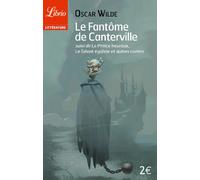 Le Fantôme de Canterville, suivi de "Le Prince heureux - Le Géant Egoïste et autres contes"