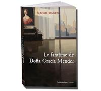 Le fantôme de Dona Gracia Mendes - Naomi Ragen - Yodea - broché - Roman