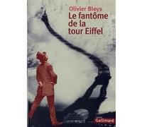 Le Fantôme de la tour Eiffel Olivier Bleys (Auteur)