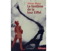 Olivier Bleys – Le Fantôme de la tour Eiffel
