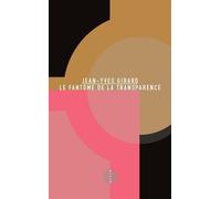 Le fantome de la transparence - Jean-Yves Girard - Allia - broché - Essai