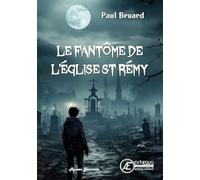 Le fantôme de l'église St Rémy