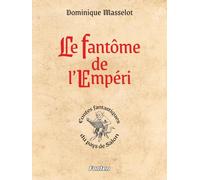 Le fantôme de l'Empéri: Contes fantastiques du pays de Salon