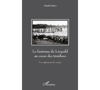 Le Fantôme De Léopold Au Coeur Des Ténèbres - Un Règlement De Contes