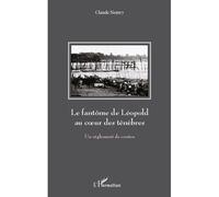 Le Fantôme De Léopold Au Coeur Des Ténèbres - Un Règlement De Contes