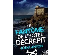 Le fantôme de l'hôtel décrépit: Le peintre et le vétéran mènent l'enquête, T2