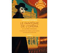 Le Fantôme de l'Opéra et autres romans - Gaston Leroux - Omnibus - broché - Roman