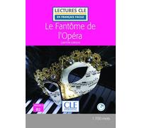 Le fantôme de l'opéra FLE lecture CLE en français facile - Gaston Leroux - Cle International - broché - Méthode de langue