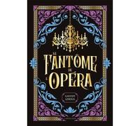 Littérature luxe : Fantôme de l'opéra