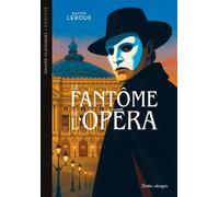 Le Fantôme de l'opéra - Grands Classiques Larousse - Gaston Leroux - Larousse - broché - Roman junior