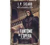 Le Fantôme de l'opéra - Le chant des égorgés Louis-Pier Sicard (Auteur)
