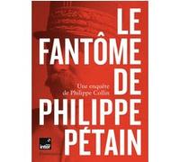 Philippe Collin – Le Fantôme de Philippe Pétain – Essai – Broché – Flammarion