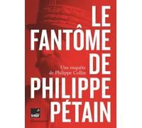 Le Fantôme de Philippe Pétain Philippe Collin (Auteur)