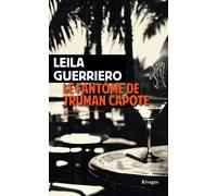 Le fantôme de Truman Capote - Leila Guerriero - Rivages - broché - Roman
