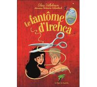 Le fantôme d'Irehca - Yamay Tome 4 - Victorine Schwebach - Le Verger Des Hesperides - broché - Roman junior