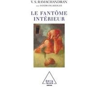 Le Fantôme intérieur Vilayanur S. Ramachandran (Auteur), Sandra Blakeslee (Auteur)