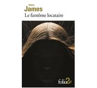 Henry James – Le fantôme locataire / Histoire singulière de quelques vieux habits – Gallimard Poche