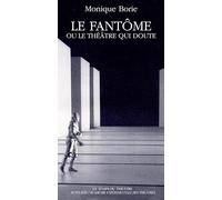 Le fantôme ou le théâtre qui doute