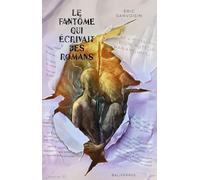 Le Fantôme Qui Ecrivait des Romans