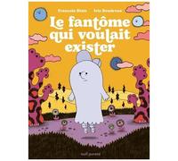 Le Fantôme Qui Voulait Exister
