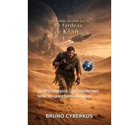 Le fardeau de Kian: Un destin imposé. Une volonté sans faille. Un space opera de survie.