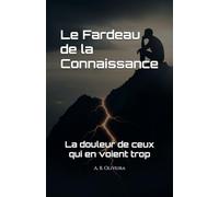 Le Fardeau de la Connaissance: La douleur de ceux qui en voient trop