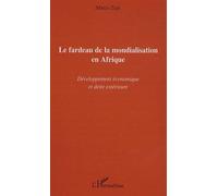 Le Fardeau De La Mondialisation En Afrique - Développement Économique Et Dette Extérieure
