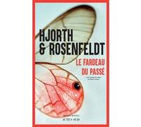 Michael Hjorth – traduit par Rémi Cassaigne – Le Fardeau du passé – Roman – Broché – Actes Sud
