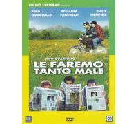 Le faremo tanto male