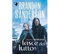 Le fasce del lutto. Mistborn. Era due (Vol. 3)