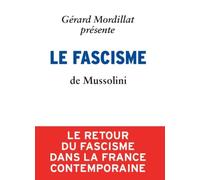 Le Fascisme de Benito Mussolini