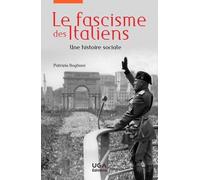 Le Fascisme Des Italiens - Une Histoire Sociale
