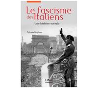 Le Fascisme Des Italiens - Une Histoire Sociale