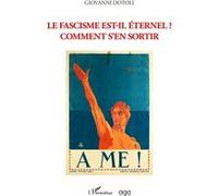Le fascisme est-il éternel ?: Comment s'en sortir