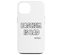 Le fascisme est Une Mauvaise Histoire Citation de leçon Coque pour iPhone 13