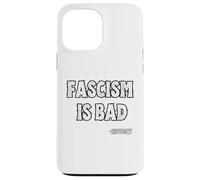 Le fascisme est Une Mauvaise Histoire Citation de leçon Coque pour iPhone 13 Pro Max