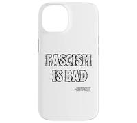 Le fascisme est Une Mauvaise Histoire Citation de leçon Coque pour iPhone 14
