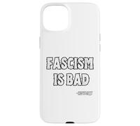 Le fascisme est Une Mauvaise Histoire Citation de leçon Coque pour iPhone 15 Plus