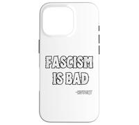 Le fascisme est Une Mauvaise Histoire Citation de leçon Coque pour iPhone 16 Pro