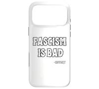 Le fascisme est Une Mauvaise Histoire Citation de leçon Coque pour iPhone 17 Pro Max