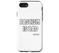 Le fascisme est Une Mauvaise Histoire Citation de leçon Coque pour iPhone SE (2020) / 7/8