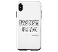 Le fascisme est Une Mauvaise Histoire Citation de leçon Coque pour iPhone XS Max