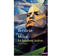 Le Fascisme italien - 1919-1945 - Serge Berstein - Points - Livre