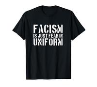 Le fascisme n'est Que la Peur dans Un Graphique Uniforme et Audacieux T-Shirt