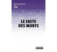 Le faste des morts Kenzabûro Ôé (Auteur), René De Ceccatty (Edité par), Ryôji Nakamura (Edité par)